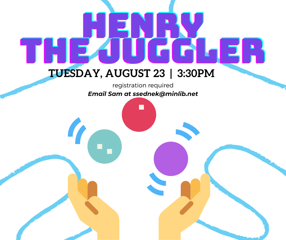 Henry the Juggler: Tuesday, August 23 at 3:30 p.m. Click to register!
