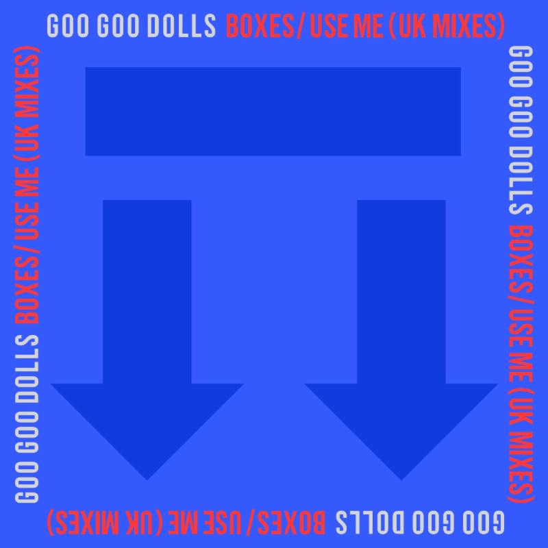 Goo Goo Dolls Release Double Single "Boxes (UK Mix)" Today