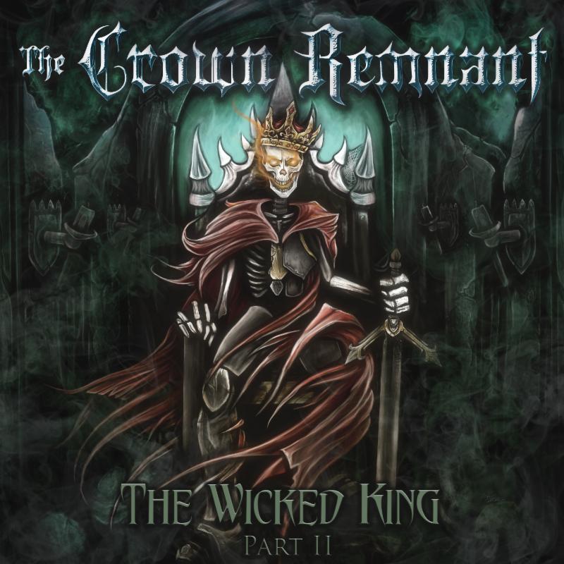 Melodic Metal Outfit THE CROWN REMNANT to Release New Album, "The Wicked King: Part II", on January 18, 2019