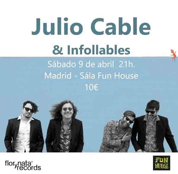 Julio Cable - en Fun House este sábado 9