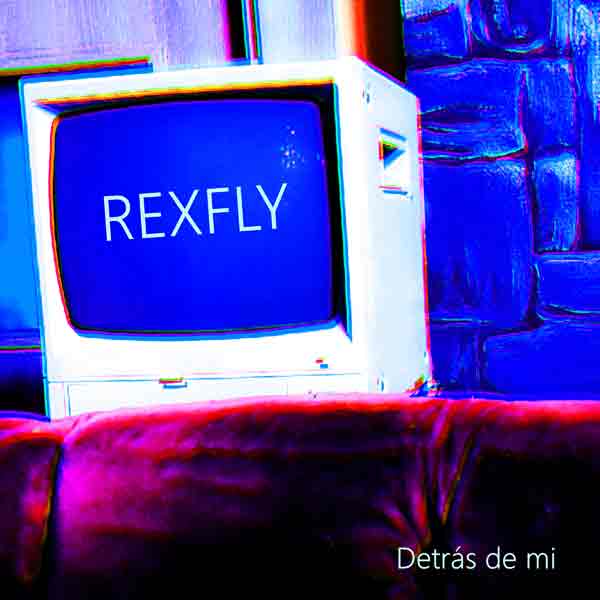 Rexfly - Detrás de Mí