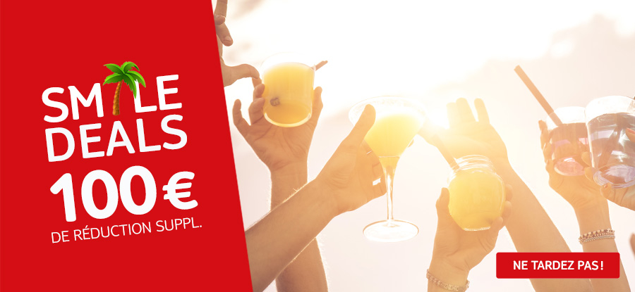 Smile Deals: 100 € de réduction supplémentaire par réservation