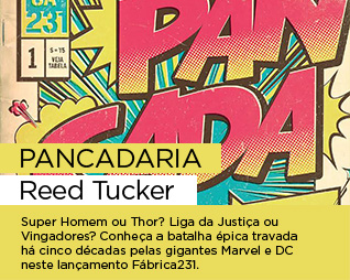 Pancadaria | Reed Tucker - Super Homem ou Thor? Liga da Justiça ou Vingadores? Conheça a batalha épica travada há cinco décadas pelas gigantes Marvel e DC neste lançamento Fábrica231.
