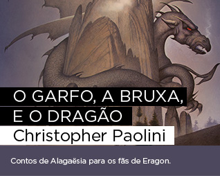 O garfo, a bruxa e o dragão | Christopher Paolini - Contos de Alagaësia para os fãs de Eragon.