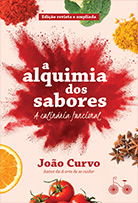 A alquimia dos sabores | João Curvo