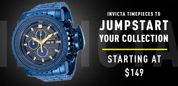 Treat yourself  Invicta Timepieces to jumpstart your colleciton starting at $149 - Offer 665-574