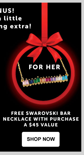 Bonus for Her - Free Swarovski bar necklace with purchase - A $45 Value