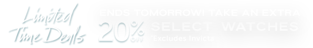 Limited Time Deals - Ends Tomorrow! Take an Extra 20% Off Select Watches