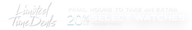Limited Time Deals - Final Hours to Take an Extra 20% Off Select Watches