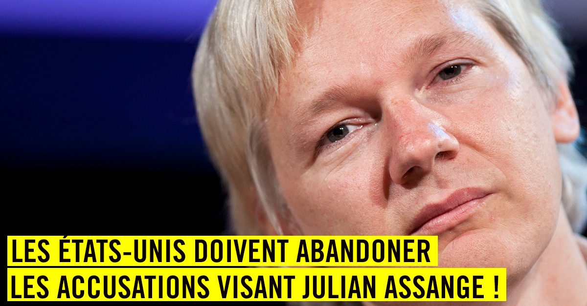 Les États-Unis doivent abandonner les accusations visant Julian Assange !