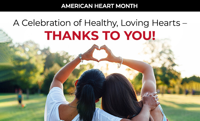 A Celebration of Healthy, Loving Hearts - Thanks to You!