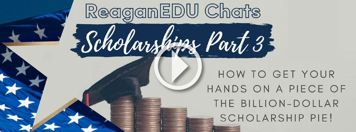 ReaganEDU Chats - Scholarships Part 3