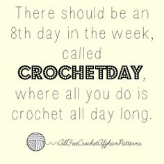 I wish there was a crochetday!