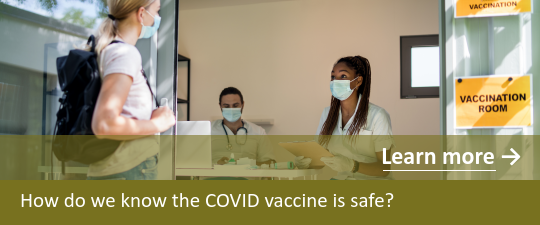 How do we know the COVID vaccine is safe?