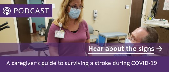 A caregiver’s guide to surviving a stroke during COVID-19