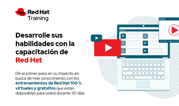 Desarrolle sus habilidades con la capacitación de
                Red Hat