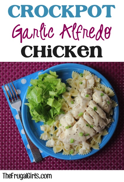 Crockpot Garlic Alfredo Chicken Recipe at TheFrugalGirls.com