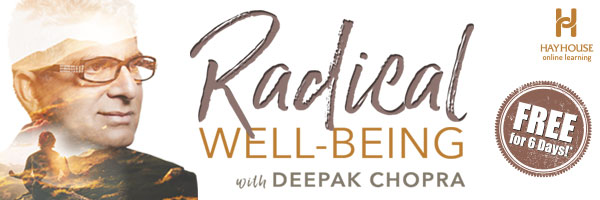 Radical Well-Being with Deepak Chopra