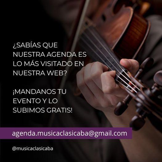 También nos pueden enviar su información por mail a agenda.musicaclasicaba@gmail.com