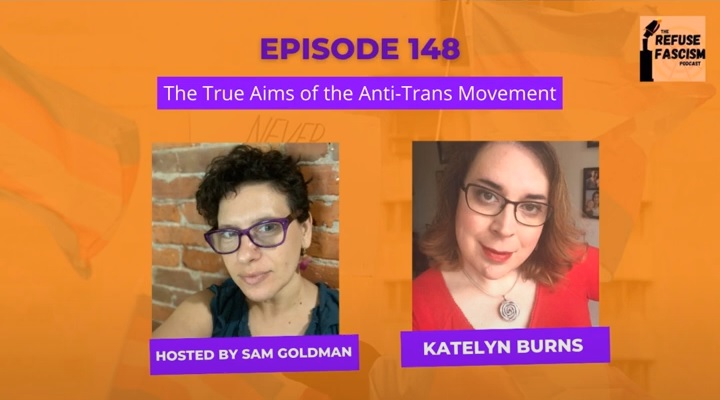 Episode 148: Katelyn Burns: The True Aims of the Anti-Trans Movement