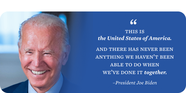 This is the United States of America. And there has never been anything we haven’t been able to do when we’ve done it together. - Joe Biden