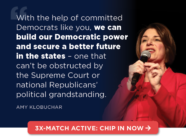 “It’s clear this case could stifle democracy and alter our system of checks and balances.“ “With the help of committed Democrats like you, we can build our Democratic power and secure a better future in the states – one that can’t be obstructed by the Supreme Court or national Republicans’ political grandstanding.“