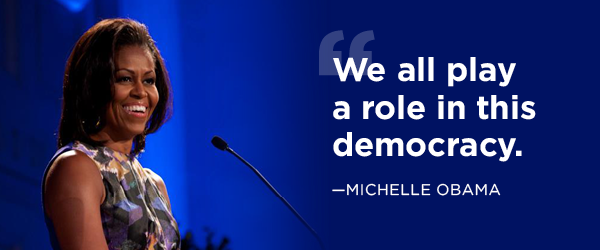 Michelle Obama: We all play a role in this democracy. Michelle Obama: We all play a role in this democracy.