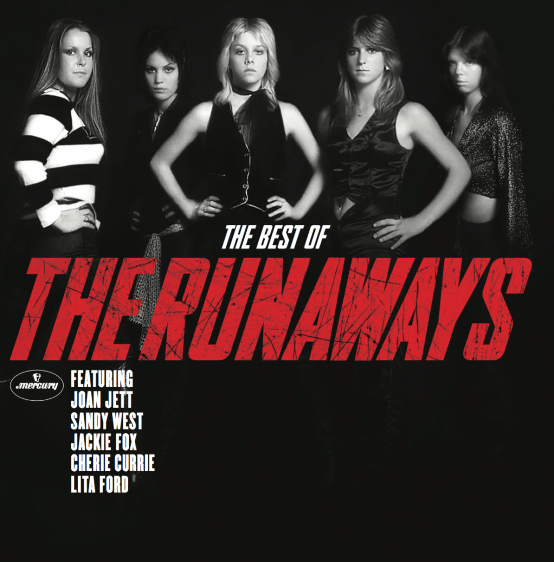 THE RUNAWAYS - For The First Time In Over 36 Years Pioneering Rock N’ Roll Quintet Get Expanded Greatest Hits LP Collection