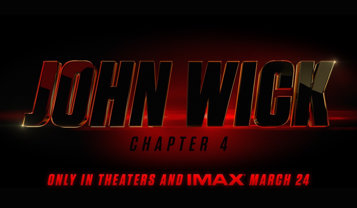 JOHN WICK: CHAPTER 4 - Only In Theaters and IMAX® March 24