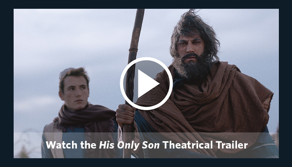 Watch the His Only Son theatrical release today