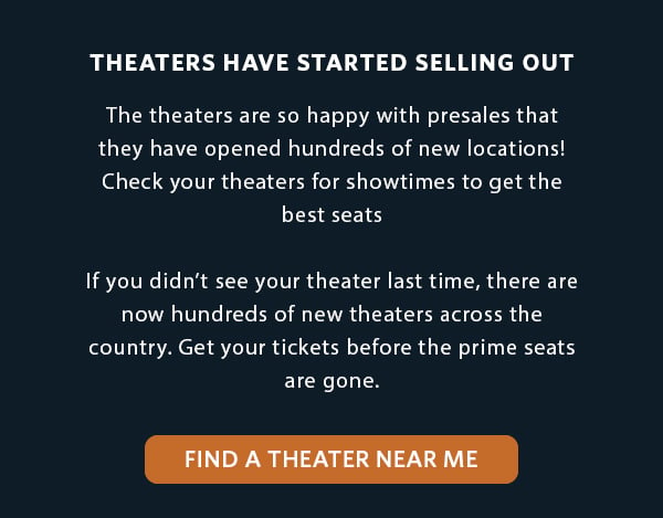 Theaters have started selling out.