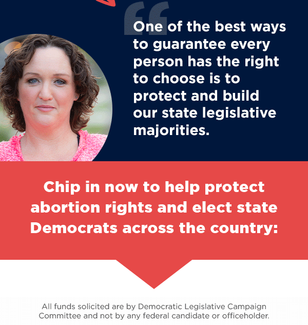 Chip in a 5X-impact gift NOW to help us hit our end-of-quarter goal and elect state Democrats across the country >>