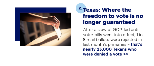 2. Texas: Where the freedom to vote is no longer guaranteed
