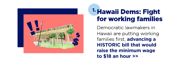 1. Hawaii Dems: Fight for working families