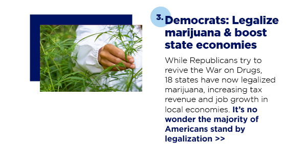 3. Democrats: Legalize marijuana & boost state economies