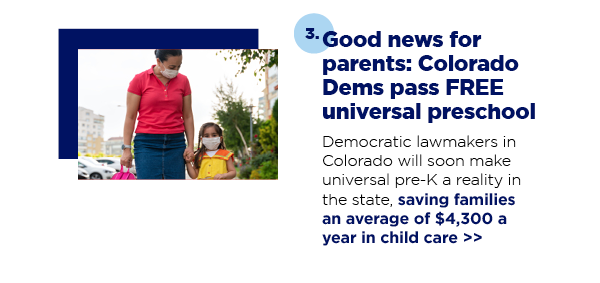 3. Good news for parents: Colorado Dems pass FREE universal preschool