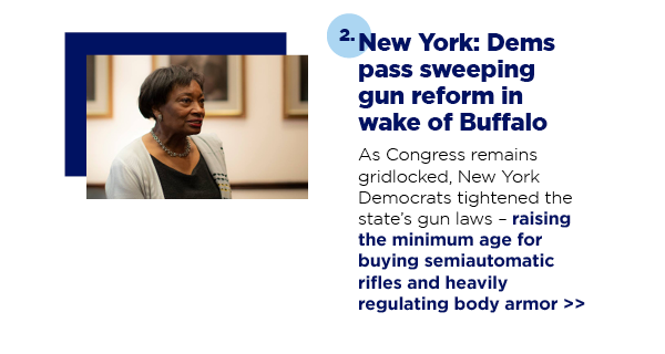 2. New York: Dems pass sweeping gun reform in wake of Buffalo
