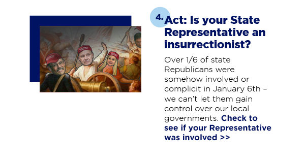 4. Act: Is your State Representative an insurrectionist?