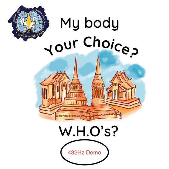 My Body Your Choice? W.H.O's