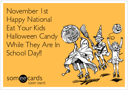 Image result for November 1st: National Eat Your Kids Halloween