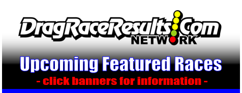 DragRaceResults.com Featured Big Bucks Bracket Races