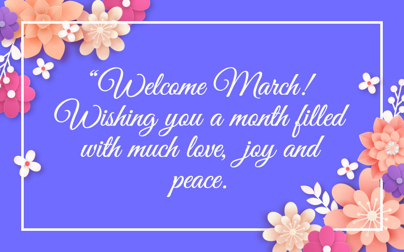 100+ Heartwarming Wishes, Sayings, Poems, & Quotes for March