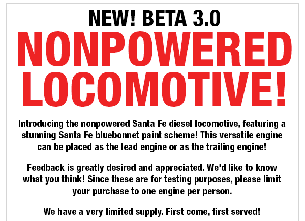 New! Beta 3.0 Nonpowered Locomotive!