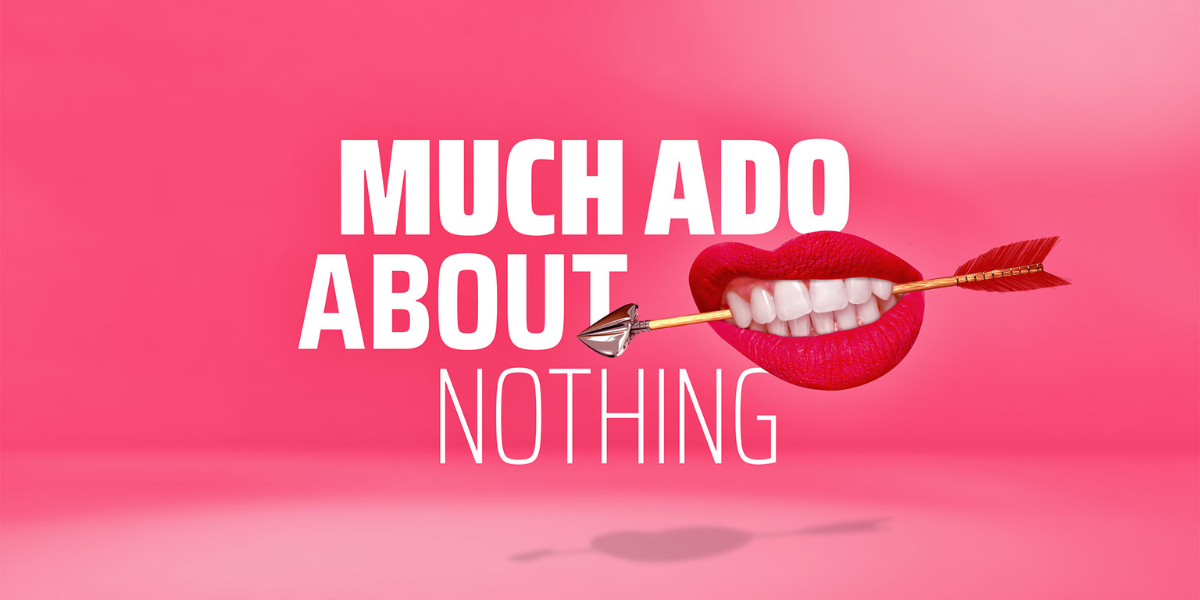 Much Ado About Nothing