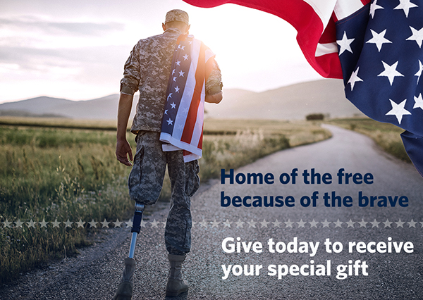 Home of the free because of the brave. Give today to receive your special gift. Home of the free because of the brave. Give today to receive your special gift.
