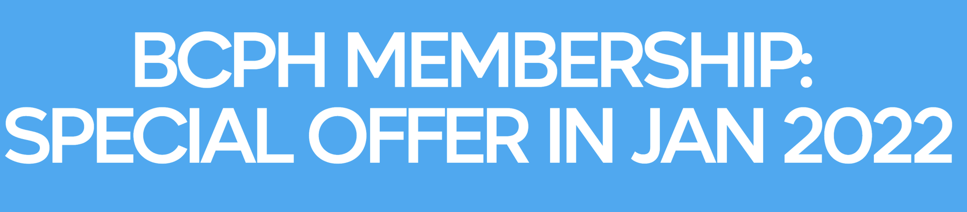 BCPH Membership: Special Offer in Jan 2022