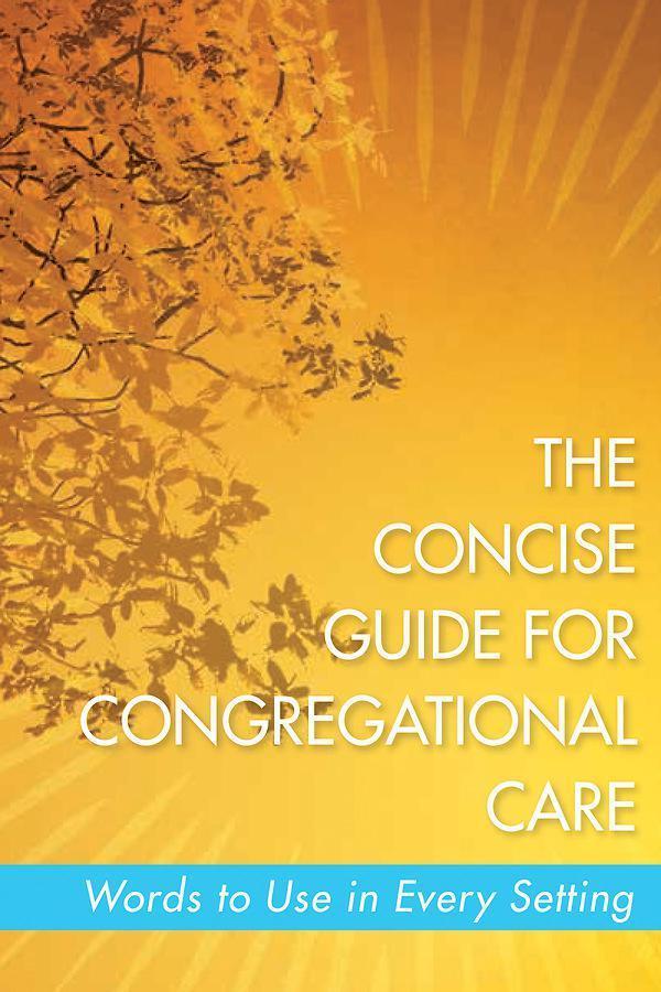 Concise Guide to Congregational Care Concise Guide to Congregational Care