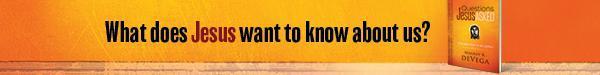 What does Jesus want to know about us? What does Jesus want to know about us?