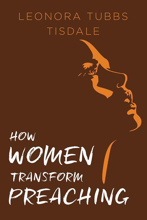 How Women Transform Preaching How Women Transform Preaching