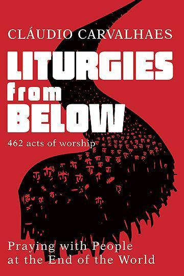 Liturgies from Below Liturgies from Below